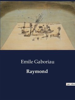 Raymond - Gaboriau, Emile