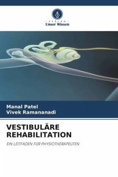 VESTIBULÄRE REHABILITATION - Patel, Manal;Ramananadi, Vivek