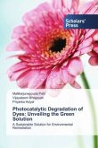 Photocatalytic Degradation of Dyes: Unveiling the Green Solution