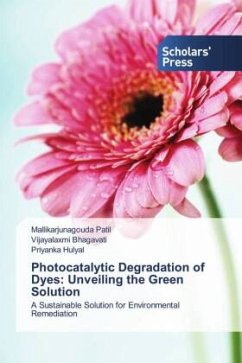 Photocatalytic Degradation of Dyes: Unveiling the Green Solution - Patil, Mallikarjunagouda;Bhagavati, Vijayalaxmi;Hulyal, Priyanka