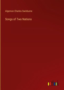 Songs of Two Nations - Swinburne, Algernon Charles