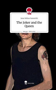 The Joker and the Queen. Life is a Story - story.one - Gamerith, Jana Selina