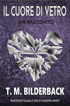 Cover Il Cuore Di Vetro - Un Racconto (Colonel Abernathy's Tales, #2) (eBook, ePUB)