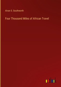 Four Thousand Miles of African Travel