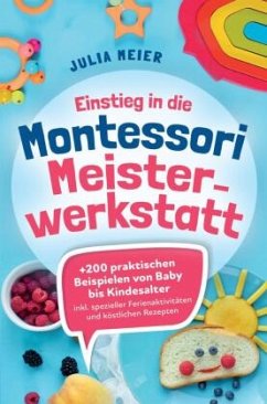 Einstieg in die Montessori Meisterwerkstatt - Meier, Julia