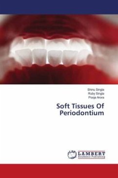 Soft Tissues Of Periodontium - Singla, Shinu;Singla, Ruby;Arora, Pooja