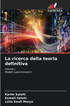 La ricerca della teoria definitiva - Salehi, Karim;Salehi, Esmail;Soufi Maryo, Leila