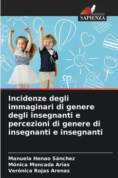 Incidenze degli immaginari di genere degli insegnanti e percezioni di genere di insegnanti e insegnanti - Sánchez, Manuela Henao;Arias, Mónica Moncada;Arenas, Verónica Rojas