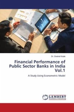 Financial Performance of Public Sector Banks in India Vol.1 - Kotak, Dr. Snehal