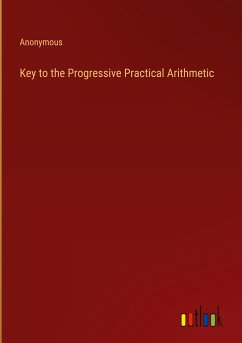 Key to the Progressive Practical Arithmetic - Anonymous