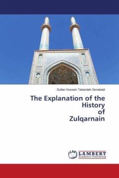 The Explanation of the History of Zulqarnain - Tabandeh Gonabadi, Sultan Hussein