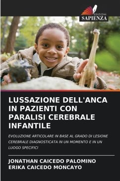 LUSSAZIONE DELL'ANCA IN PAZIENTI CON PARALISI CEREBRALE INFANTILE - CAICEDO PALOMINO, JONATHAN;CAICEDO MONCAYO, ERIKA