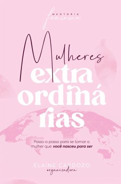 Mulheres extraordinárias - Cardozo, Elaine