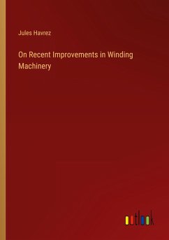 On Recent Improvements in Winding Machinery