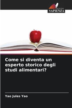 Come si diventa un esperto storico degli studi alimentari? - Yao, Yao Jules