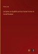 Lectures on Syphilis and on Some Forms... - Bild 1