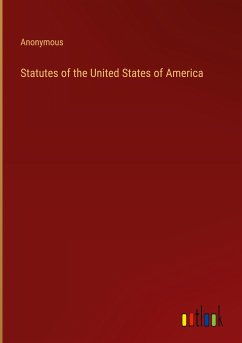 Statutes of the United States of America - Anonymous