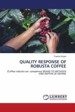 QUALITY RESPONSE OF ROBUSTA COFFEE - Enyan, Francis
