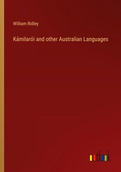 Kámilarói and other Australian Languages - Ridley, William