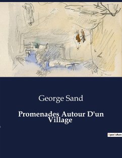 Promenades Autour D'un Village - Sand, George