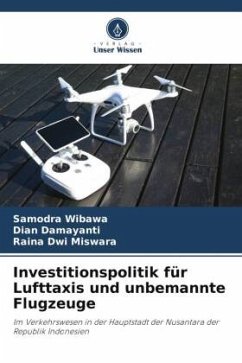 Investitionspolitik für Lufttaxis und unbemannte Flugzeuge - Wibawa, Samodra;Damayanti, Dian;Miswara, Raina Dwi