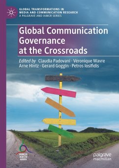 Global Communication Governance at the Crossroads (eBook, PDF)