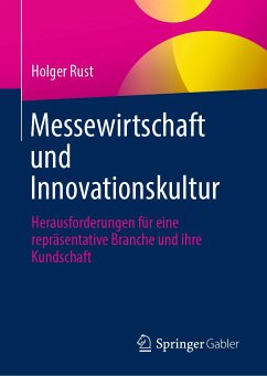 Messewirtschaft und Innovationskultur (eBook, PDF) - Rust, Holger