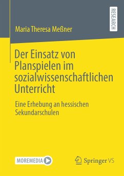 Der Einsatz von Planspielen im sozialwissenschaftlichen Unterricht (eBook, PDF) - Meßner, Maria Theresa