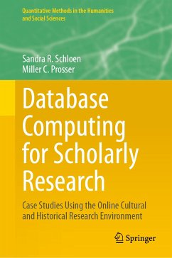 Database Computing for Scholarly Research (eBook, PDF) - Schloen, Sandra R.; Prosser, Miller C.