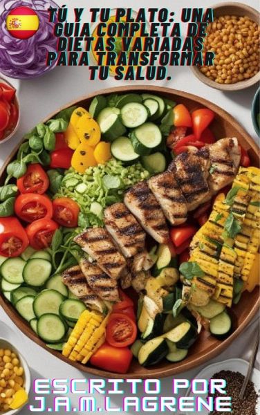 Tú y Tu Plato: Una Guía Completa de Dietas Variadas para Transformar Tu Salud. (eBook, ePUB) Tú y Tu Plato: Una Guía Completa de Dietas Variadas para Transformar Tu Salud. (eBook, ePUB)