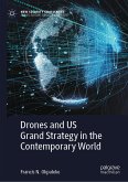 Drones and US Grand Strategy in the Contemporary World (eBook, PDF)