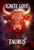 Ignite Love With Taurus (Unveiling Love's Magic, #2) (eBook, ePUB) Ignite Love With Taurus (Unveiling Love's Magic, #2) (eBook, ePUB)