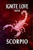 Ignite Love With Scorpio (Unveiling Love's Magic, #8) (eBook, ePUB) Ignite Love With Scorpio (Unveiling Love's Magic, #8) (eBook, ePUB)