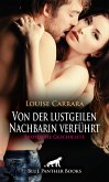 Von der lustgeilen Nachbarin verführt   Erotische Geschichte (eBook, ePUB)