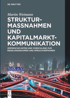 Strukturmaßnahmen und Kapitalmarktkommunikation (eBook, ePUB) - Weimann, Martin Strukturmaßnahmen und Kapitalmarktkommunikation (eBook, ePUB) - Weimann, Martin