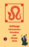 Schlange Chinesisches Horoskop und Rituale 2024 (eBook, ePUB)