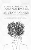 Mental Health Issues Does Not Excuse Abuse Of Any Kind (eBook, ePUB)