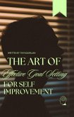 VThe Art of Effective Goal Setting for Self Improvement (eBook, ePUB)