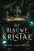 Het blauwe kristal (De Kronieken van Alstraldita, #1) (eBook, ePUB)