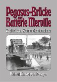 Pegasus-Brücke und Batterie Merville - Zwei britische Kommandounternehmen (eBook, ePUB) Pegasus-Brücke und Batterie Merville - Zwei britische Kommandounternehmen (eBook, ePUB)