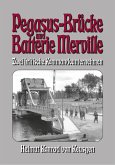 Pegasus-Brücke und Batterie Merville - Zwei britische Kommandounternehmen (eBook, ePUB)