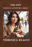 The Gift (Veronica's Adventures, #5) (eBook, ePUB)