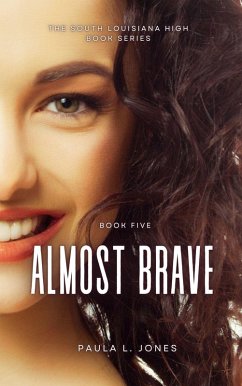 Cover Almost Brave (The South Louisiana High Series, #5) (eBook, ePUB)