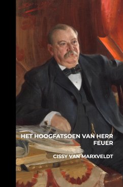 Het hoogfatsoen van Herr Feuer (eBook, ePUB) - van Marxveldt, Cissy