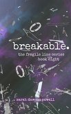 Breakable (The Fragile Line Series, #8) (eBook, ePUB)