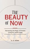 The Power of Beauty- Harnessing the Magic of Present Living for Joyful Living (eBook, ePUB)