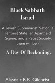 Black Sabbath Israel a Jewish Supremacist Nation, a Terrorist State, an Apartheid Regime, and a Racist Society: There will be ... a day of Reckoning (eBook, ePUB)