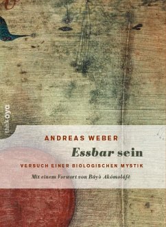 Essbar sein - Weber, Andreas