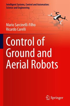 Control of Ground and Aerial Robots - Sarcinelli-Filho, Mario;Carelli, Ricardo