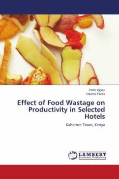 Effect of Food Wastage on Productivity in Selected Hotels - Ogalo, Peter;Peres, Okomo